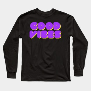 Good Vibes Long Sleeve T-Shirt